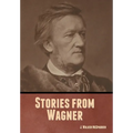 Stories from Wagner - Hardcover