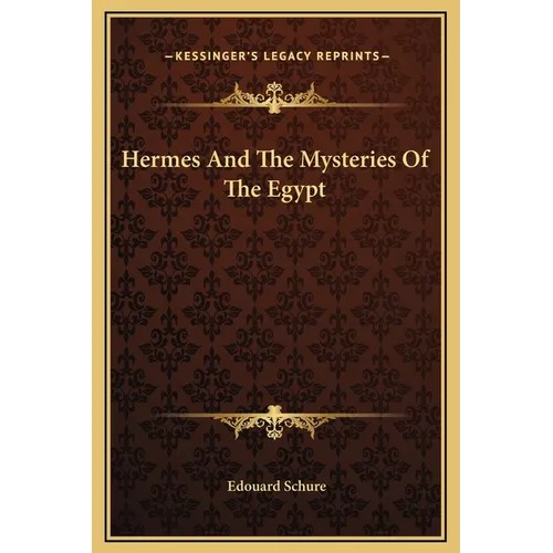 Hermes And The Mysteries Of The Egypt - Hardcover