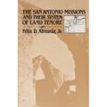 The San Antonio Missions and their System of Land Tenure - Paperback