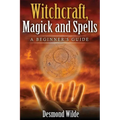 Witchcraft, Magick and Spells: A Beginner's Guide - Paperback