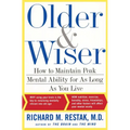 Older and Wiser: How to Maintain Peak Mental Ability for as Long as You Live - Paperback