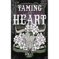 Taming the Heart - Paperback
