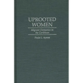 Uprooted Women: Migrant Domestics in the Caribbean - Hardcover