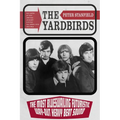 The Yardbirds: The Most Blueswailing Futuristic Way-Out Heavy Beat Sound - Hardcover