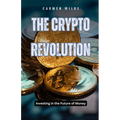 The Crypto Revolution: Investing in the Future of Money - Paperback