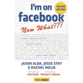 I'm on Facebook--Now What (2nd Edition): How to Use Facebook to Achieve Business Objectives - Paperback