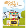 Bitcoin Money: A Tale of Bitville Discovering Good Money - Paperback