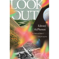 Look Out: The Delight and Danger of Taking the Long View - Hardcover