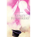 Reno's Funmakers - Hardcover