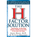 The H Factor Solution: Homocysteine, the Best Single Indicator of Whether You Are Likely to Live Long or Die Young - Paperback