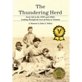 The Thundering Herd: Farm Life in the 1950's and 60's; Looking through the lens of duty in Vietnam. - Hardcover