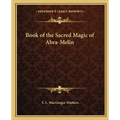 Book of the Sacred Magic of Abra-Melin - Paperback
