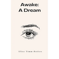Awake: A Dream - Paperback
