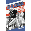 Raider: The Raymond Chester Story - Hardcover