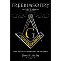 Freemasonry Defined: Using History to Understand the Fraternity - Paperback