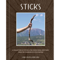 Sticks: A Collection of Sticks & the People Who Love Them, from the Founders of Stick Nation - Hardcover