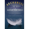 Archangel Michael: Maintain Your Energy: A 33-Day Guidebook - Paperback