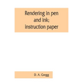 Rendering in pen and ink; instruction paper - Paperback
