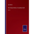 The Poetical Works of Jonathan Swift: Vol. III - Paperback
