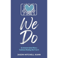 We Do: An Inclusive Guide When a Traditional Wedding Won't Cut It - Hardcover