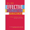 Effective Foundation Management: 14 Challenges of Philanthropic Leadership-And How to Outfox Them - Paperback