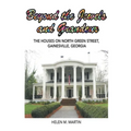 Beyond the Jewels and Grandeur: The Houses on North Green Street, Gainesville, Georgia - Paperback