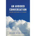 An Avoided Conversation: Can Non-Christians Go to Heaven? - Paperback