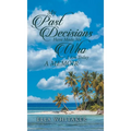My Past Decisions Have Made Me Who I Am Today: A Memoir - Hardcover