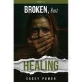 Broken, but Healing - Paperback