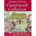 Cross Stitch Countryside Collection: 30 Timeless Designs from Claire Crompton, Caroline Palmer, Lesley Teare and Carol Thornton - Paperback