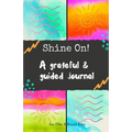 Shine On!: A grateful & guided journal - Paperback
