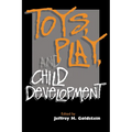 Toys, Play, and Child Development - Paperback