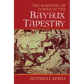 The Rhetoric of Power in the Bayeux Tapestry - Paperback