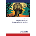 The Spectrum of Imagination in Autism - Paperback