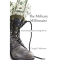 The Military Millionaire: Financial Independence Through Service - Paperback