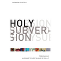 Holy Subversion: Allegiance to Christ in an Age of Rivals - Paperback