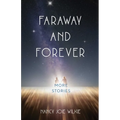 Faraway and Forever: More Stories - Paperback