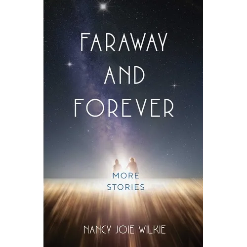 Faraway and Forever: More Stories - Paperback