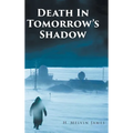 Death In Tomorrow's Shadow - Hardcover