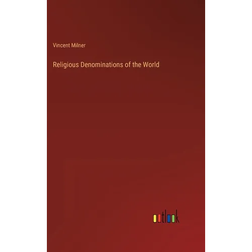 Religious Denominations of the World - Hardcover