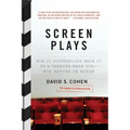 Screen Plays: How 25 Screenplays Made It to a Theater Near You--For Better or Worse - Paperback