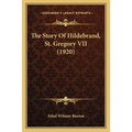 The Story Of Hildebrand, St. Gregory VII (1920) - Paperback