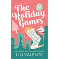 The Holiday Games: The One Where the Small Town Girl flees to NYC, Falls for a Big City Hottie, and Has a Non-Denominational, Feel Good H - Paperback