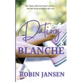 Dating Blanche - Paperback