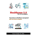 Healthcare 2.0: The AI Prescription, Innovations in Healthcare Management - Paperback