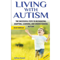 Living with Autism: The Successful Steps to Recognizing, Adapting, Learning, and Understanding Autism - Paperback