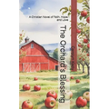 The Orchard's Blessing: A Christian Novel of Faith, Hope, and Love - Paperback