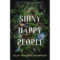 Shiny Happy People - Hardcover