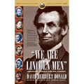 We Are Lincoln Men: Abraham Lincoln and His Friends - Paperback