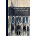 The Five Orders Of Architecture - Paperback